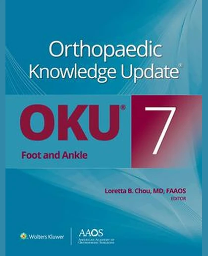 Orthopaedic Knowledge Update®: Foot and Ankle 7