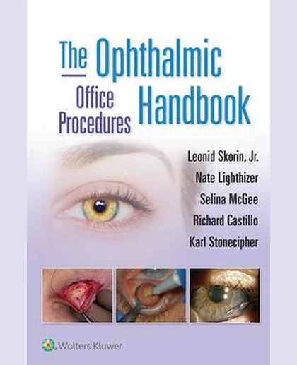 The Ophthalmic Office Procedures Handbook