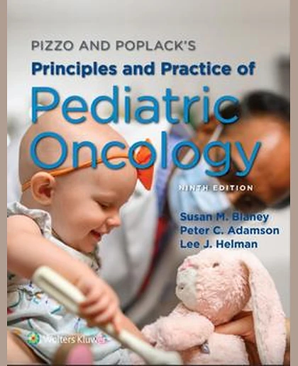 Pizzo & Poplack's Principles and Practice of Pediatric Oncology
