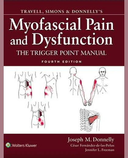 Travell, Simons & Donnelly's Myofascial Pain and Dysfunction