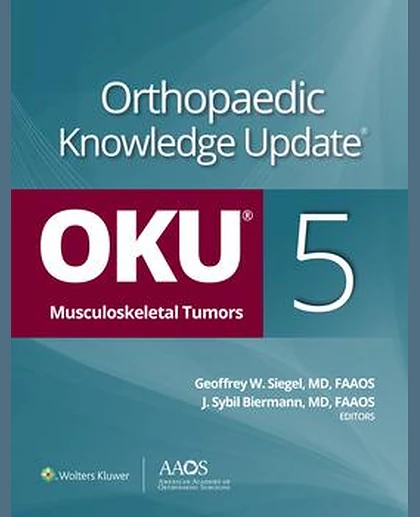 Orthopaedic Knowledge Update®: Musculoskeletal Tumors 5