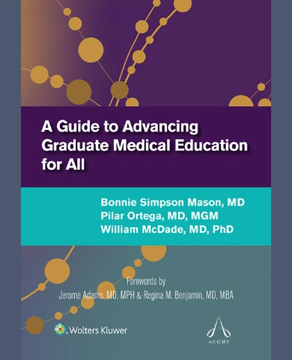 A Guide to Advancing Graduate Medical Education for All