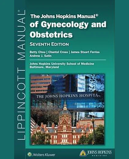 The Johns Hopkins Manual of Gynecology and Obstetrics