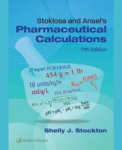 Stoklosa and Ansel's Pharmaceutical Calculations