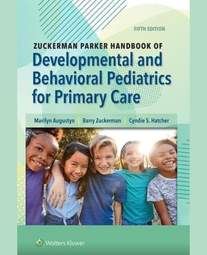 Zuckerman Parker Handbook of Developmental and Behavioral Pediatrics for Primary Care