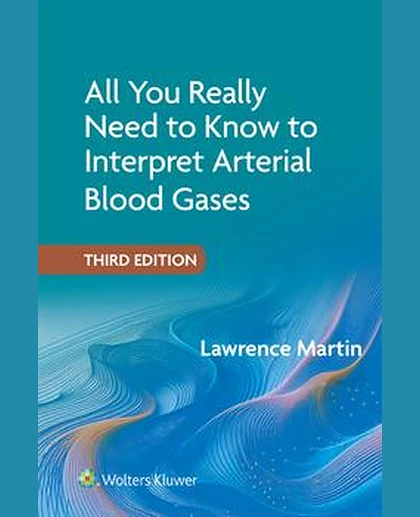 All You Really Need to Know to Interpret Arterial Blood Gases