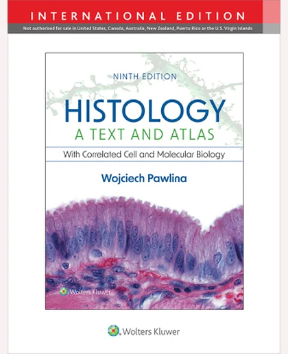 Histology: A Text and Atlas: with Correlated Cell and Molecular Biology