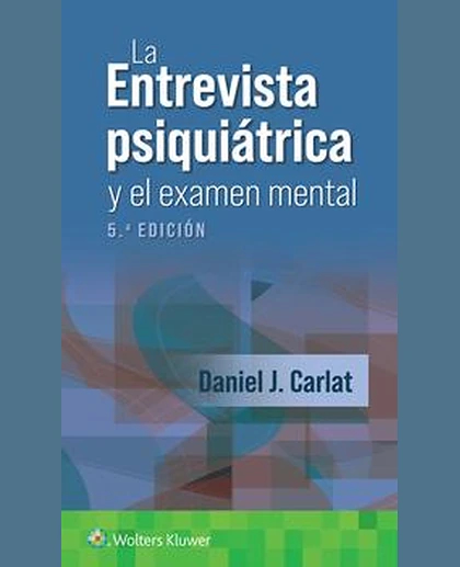 La entrevista psiquiátrica y el examen mental