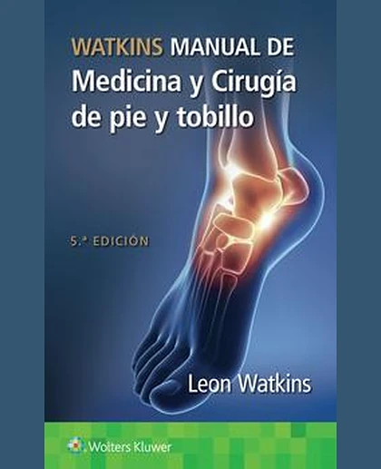 Watkins. Manual de medicina y cirugía de pie y tobillo