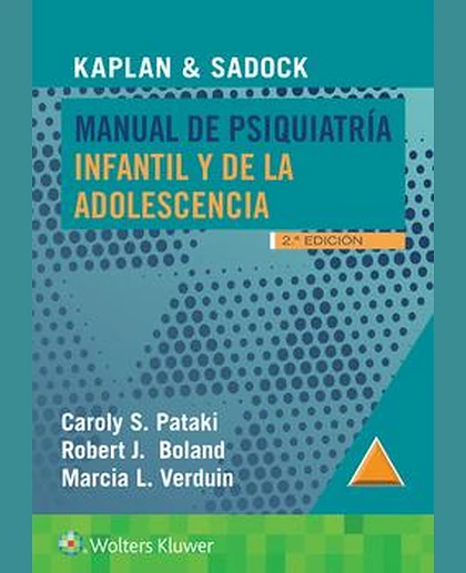 Kaplan & Sadock. Manual de psiquiatría infantil y de la adolescencia