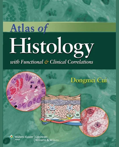 Atlas of Histology: With Functional and Clinical Correlations
