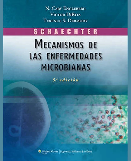 Schaechter. Mecanismos de Las Enfermedades Microbianas