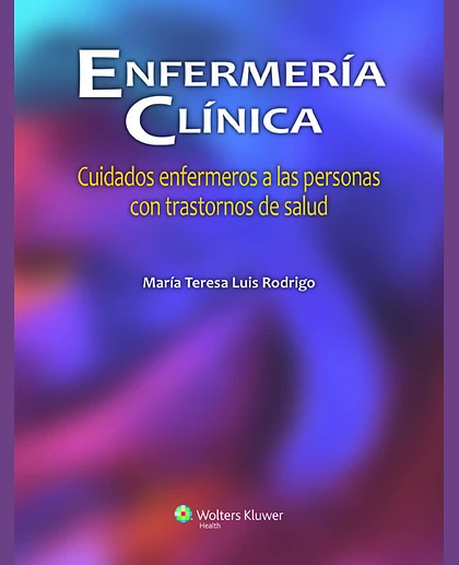 Enfermería clínica: cuidados enfermeros a las personas con trastornos de salud