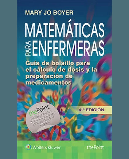 Matemáticas para Enfermeras: Guía de Bolsillo para el Cálculo de Dosis y la Preparación de Medicamentos