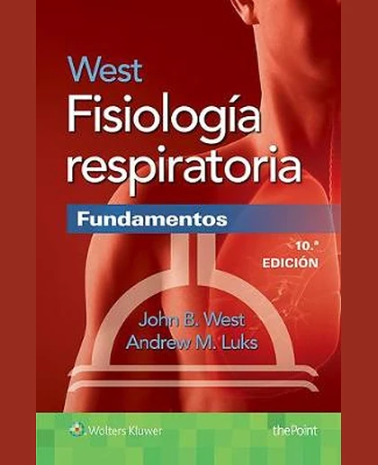 West Fisiología Respiratoria. Fundamentos