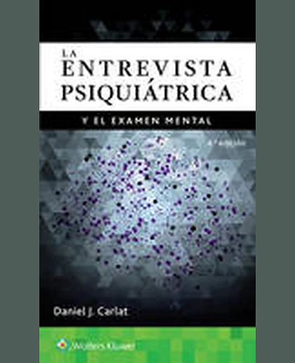 La Entrevista Psiquiátrica y el Examen Mental