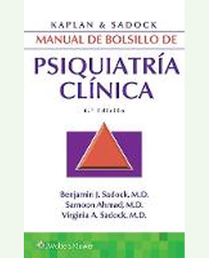 Kaplan and Sadock. Manual de Bolsillo de Psiquiatría Clínica