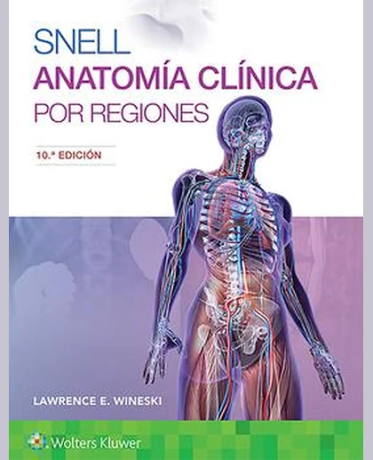 Snell. Anatomía clínica por regiones