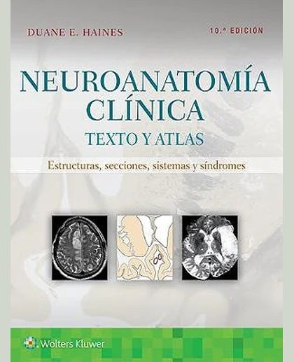 Neuroanatomía Clínica: Texto y Atlas