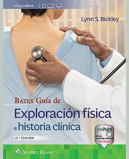 Bates. Guía de exploración física e historia clínica
