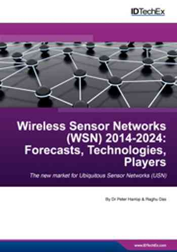 Wireless Sensor Networks (WSN) 2014-2024: Forecasts, Technologies, Players
