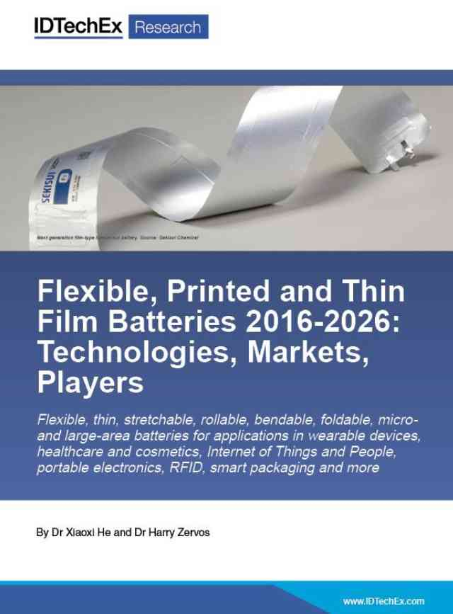 Flexible, Printed and Thin Film Batteries 2016-2026: Technologies, Markets, Players