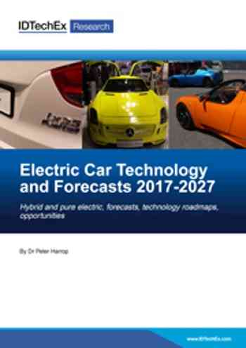 Electric Car Technology and Forecasts 2017-2027