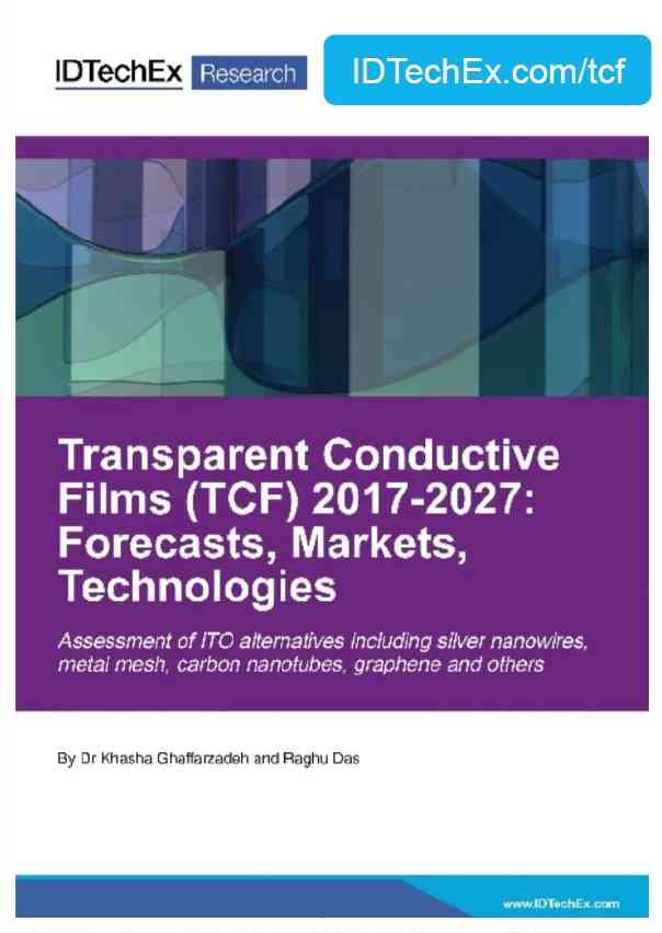 Transparent Conductive Films (TCF) 2017-2027: Forecasts, Markets, Technologies