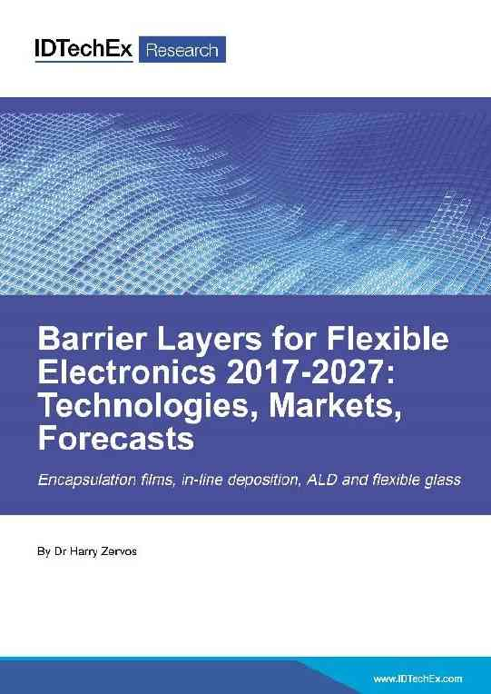 Barrier Layers for Flexible Electronics 2017-2027: Technologies, Markets, Forecasts