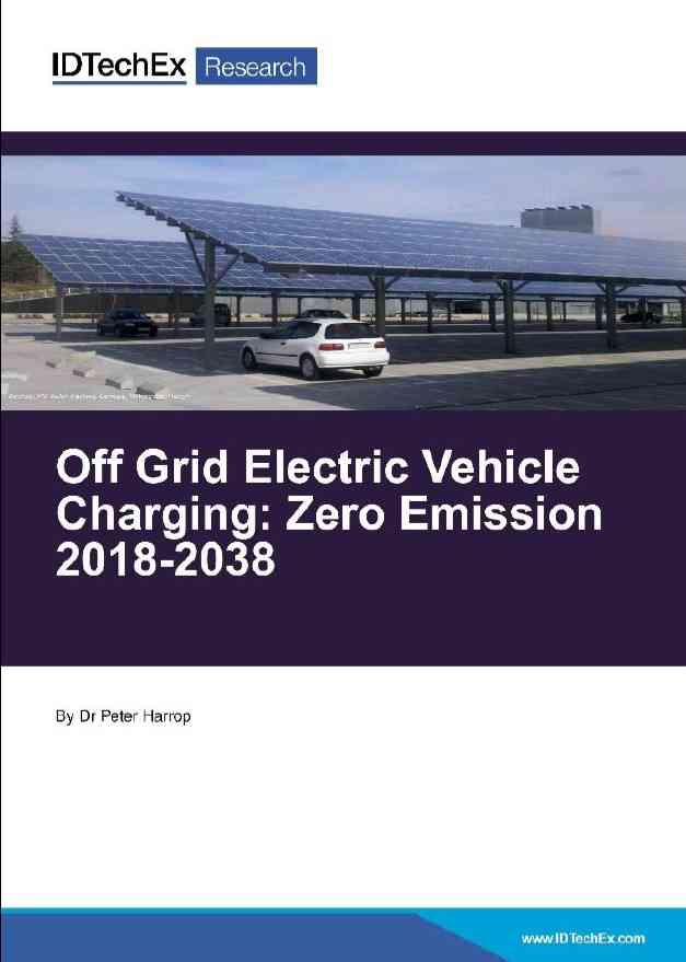 Off Grid Electric Vehicle Charging: Zero Emission 2018-2038