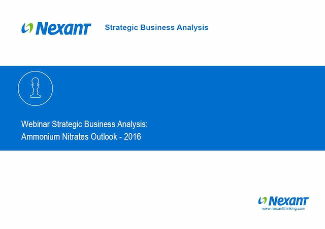Strategic Business Analysis Webinar: Ammonium Nitrates Outlook - 2016