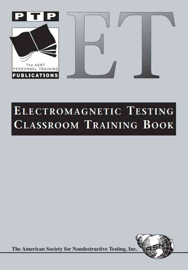 Personnel Training Publications: Electromagnetic Testing (ET), Classroom Training Book
