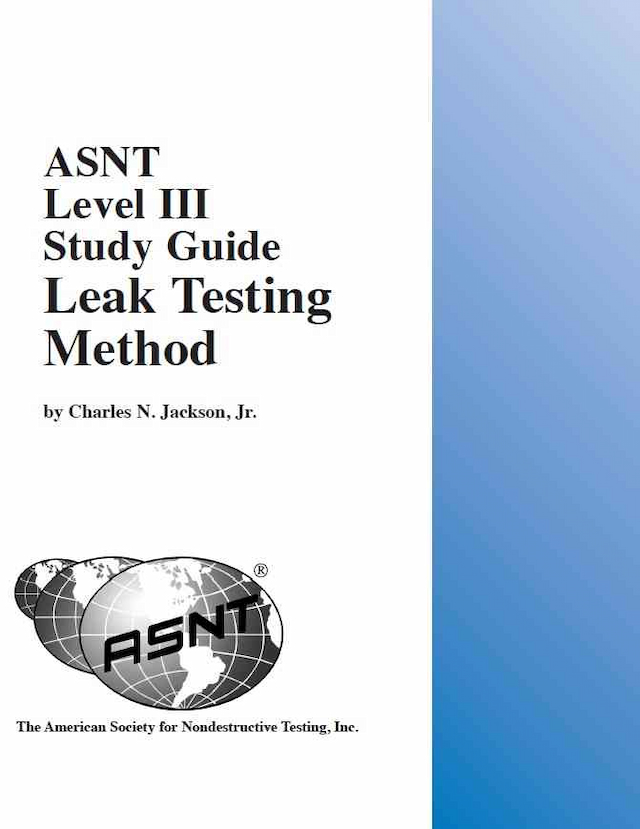 ASNT Level III Study Guide: Leak Testing Method (LT)