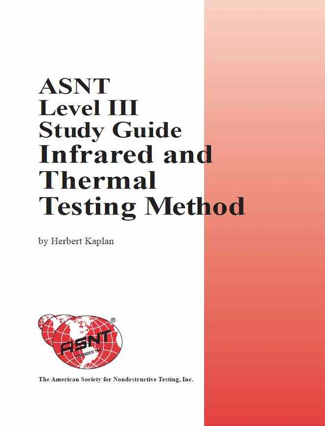 ASNT Level III Study Guide: Infrared and Thermal Testing Method (IR)