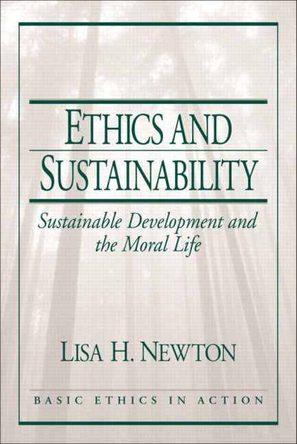 Ethics and Sustainability:Sustainable Development and the Moral Life