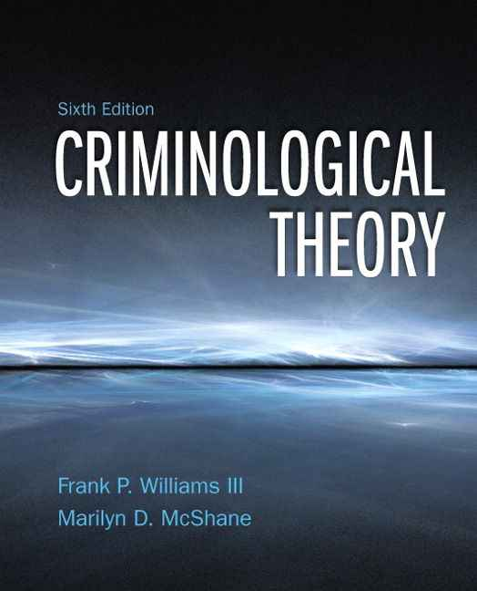 Criminological Theory, 6th Edition