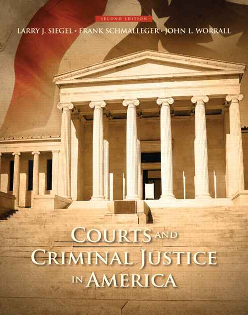 Courts and Criminal Justice in America, 2nd Edition