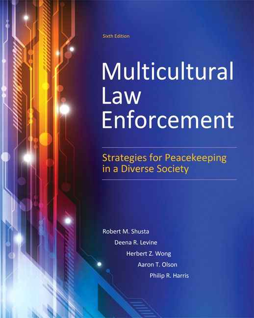 Multicultural Law Enforcement: Strategies for Peacekeeping in a Diverse Society, 6th Edition