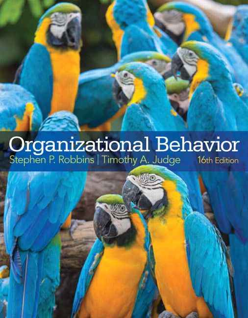 Organizational Behavior, 16th Edition