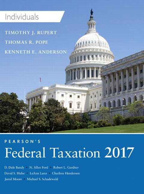 Pearson s Federal Taxation 2017 Individuals, 30th Edition