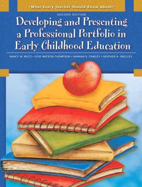 Developing and Presenting a Professional Portfolio in Early Childhood Education, 2nd edition