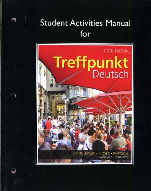 Student Activities Manual for Treffpunkt Deutsch: Grundstufe, 6th Edition