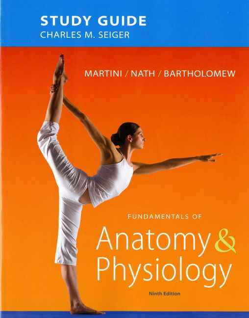 Study Guide for Fundamentals of Anatomy And Physiology