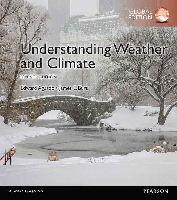 Understanding Weather And Climate, Global Edition