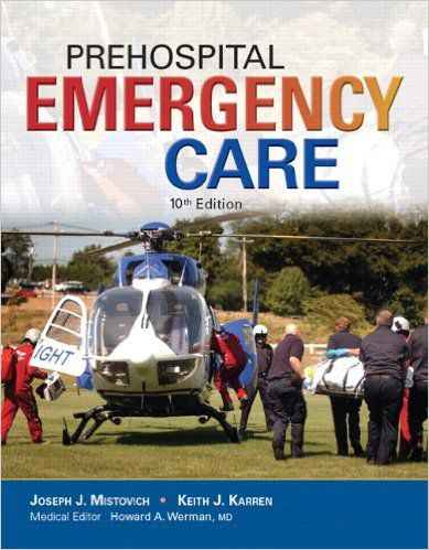 Prehospital Emergency Care, 10th Edition, Volume 1 (Chapters - 01 to 23)