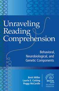 Unraveling Reading Comprehension: Behavioral, Neurobiological, and Genetic Components