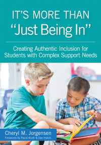 It's More Than “Just Being In”: Creating Authentic Inclusion for Students with Complex Support Needs
