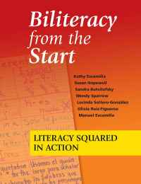 Biliteracy from the Start Literacy Squared in Action