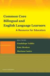 Common Core, Bilingual and English Language Learners: A Resource for All Educators
