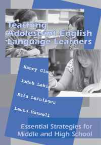 Teaching Adolescent English Language Learners: Essential Strategies for Middle and High School